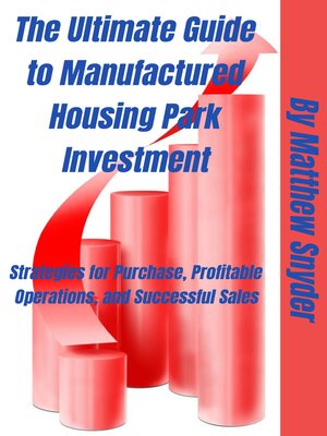 cover image of The Ultimate Guide to Manufactured Housing Park Investment